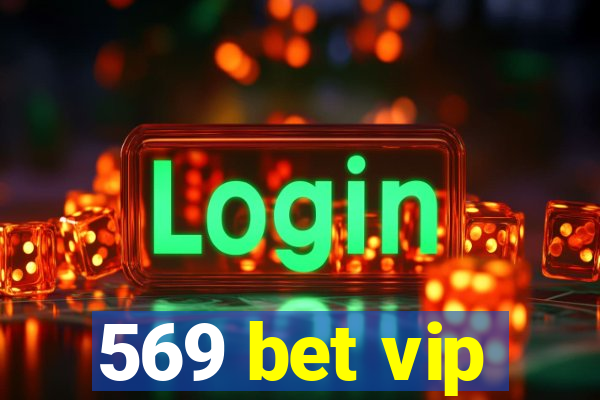 569 bet vip